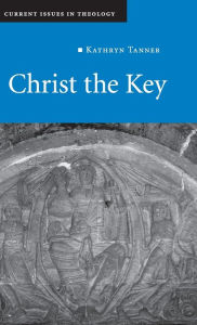 Title: Christ the Key, Author: Kathryn Tanner