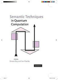 Title: Semantic Techniques in Quantum Computation, Author: Simon Gay