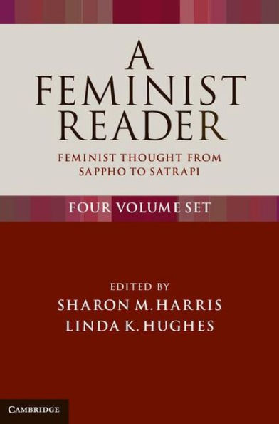 A Feminist Reader 4 Volume Set: Feminist Thought from Sappho to Satrapi