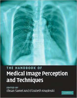 The Handbook of Medical Image Perception and Techniques