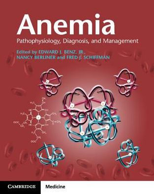 Anemia Paperback with Online Resource: Pathophysiology, Diagnosis, and Management