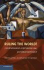 Ruling the World?: Constitutionalism, International Law, and Global Governance