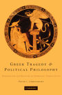 Greek Tragedy and Political Philosophy: Rationalism and Religion in Sophocles' Theban Plays