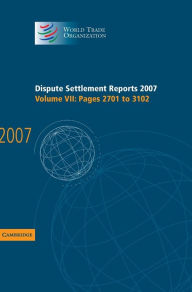 Title: Dispute Settlement Reports 2007: Volume 7, Pages 2701-3102, Author: World Trade Organization