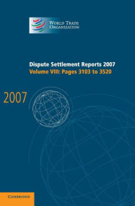 Title: Dispute Settlement Reports 2007: Volume 8, Pages 3103-3520, Author: World Trade Organization