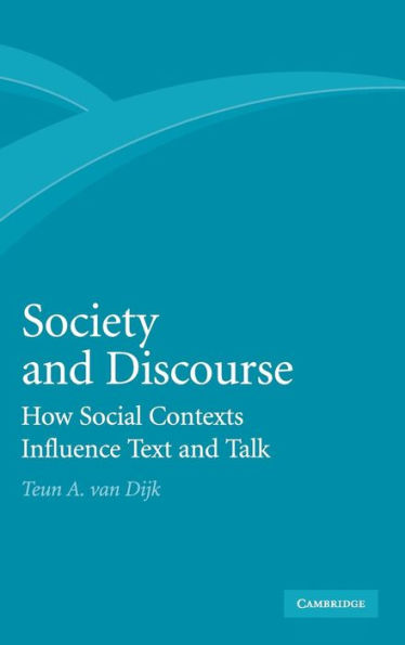 Society and Discourse: How Social Contexts Influence Text Talk