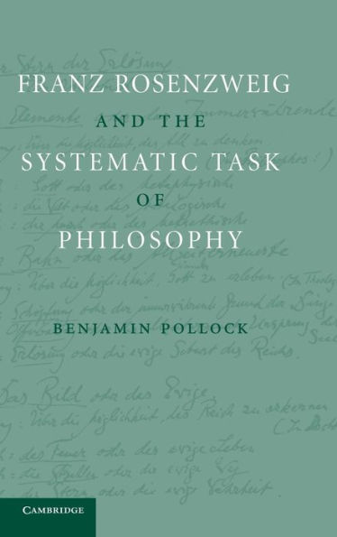 Franz Rosenzweig and the Systematic Task of Philosophy