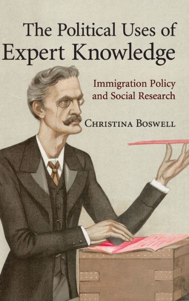 The Political Uses of Expert Knowledge: Immigration Policy and Social Research