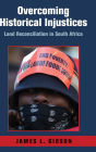 Overcoming Historical Injustices: Land Reconciliation in South Africa