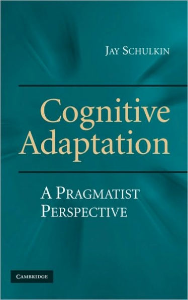 Cognitive Adaptation: A Pragmatist Perspective