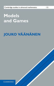 Title: Models and Games, Author: Jouko Väänänen