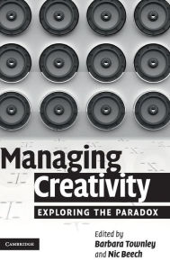 Title: Managing Creativity: Exploring the Paradox, Author: Barbara Townley