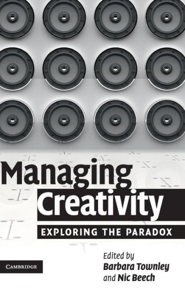 Managing Creativity: Exploring the Paradox