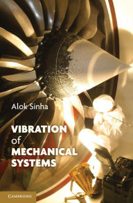 Title: Vibration of Mechanical Systems, Author: Alok Sinha