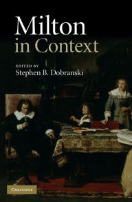 Title: Milton in Context / Edition 1, Author: Stephen B. Dobranski