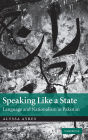 Speaking Like a State: Language and Nationalism in Pakistan
