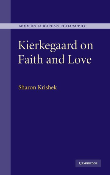 Kierkegaard on Faith and Love