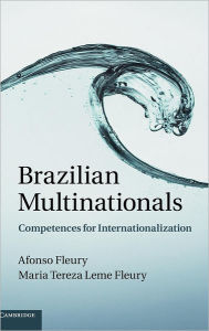 Title: Brazilian Multinationals: Competences for Internationalization, Author: Afonso Fleury