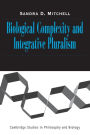 Biological Complexity and Integrative Pluralism / Edition 1