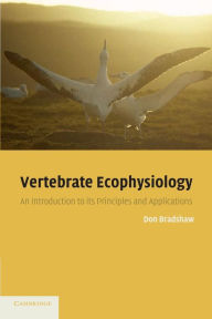 Title: Vertebrate Ecophysiology: An Introduction to its Principles and Applications, Author: Don Bradshaw