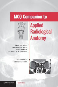 Title: MCQ Companion to Applied Radiological Anatomy, Author: Arockia Doss