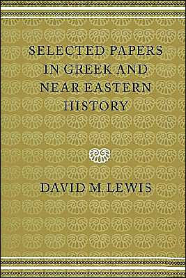 Selected Papers in Greek and Near Eastern History / Edition 1