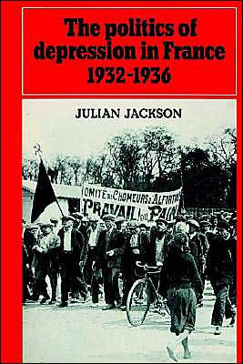 The Politics of Depression in France 1932-1936 / Edition 1