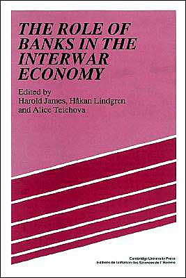 The Role of Banks in the Interwar Economy