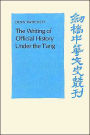 The Writing of Official History under the T'ang