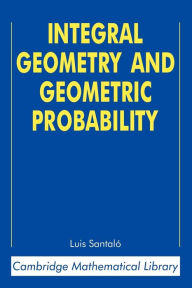 Title: Integral Geometry and Geometric Probability / Edition 2, Author: The Bounty Hunter Gang