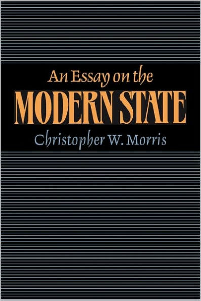 An Essay on the Modern State / Edition 1