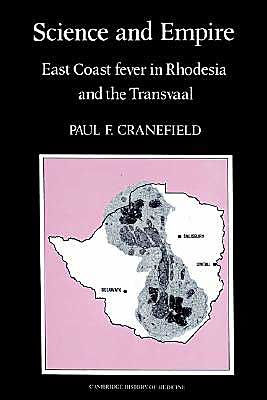 Science and Empire: East Coast Fever in Rhodesia and the Transvaal / Edition 1