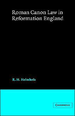 Roman Canon Law in Reformation England