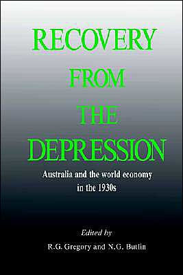 Recovery from the Depression: Australia and the World Economy in the 1930s / Edition 1