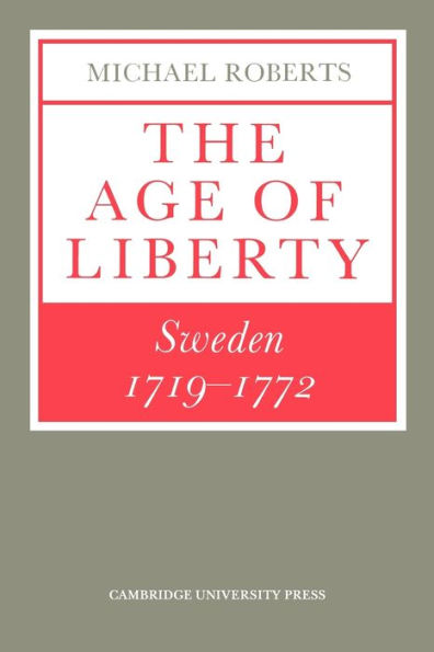 The Age of Liberty: Sweden 1719-1772