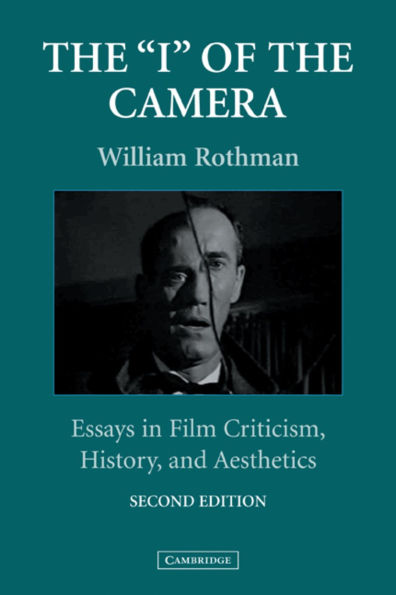 The 'I' of the Camera: Essays in Film Criticism, History, and Aesthetics / Edition 2