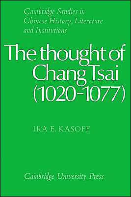 The Thought of Chang Tsai (1020-1077) / Edition 1