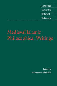 Title: Medieval Islamic Philosophical Writings, Author: Muhammad Ali Khalidi