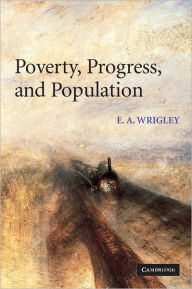 Title: Poverty, Progress, and Population, Author: E. A. Wrigley