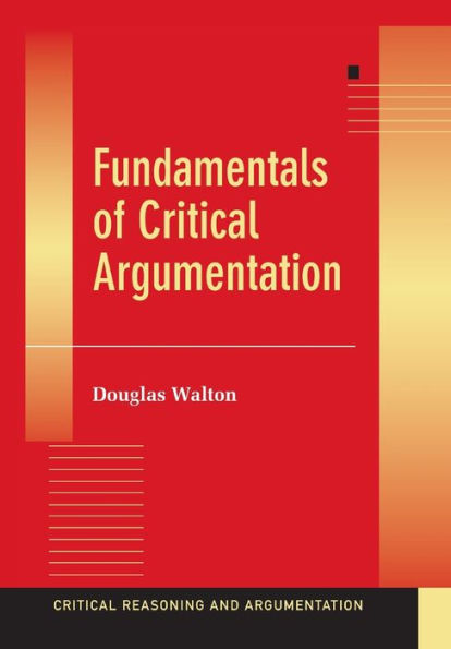 Fundamentals of Critical Argumentation / Edition 1