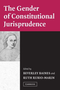 Title: The Gender of Constitutional Jurisprudence / Edition 1, Author: Beverley Baines