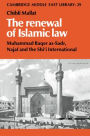 The Renewal of Islamic Law: Muhammad Baqer as-Sadr, Najaf and the Shi'i International