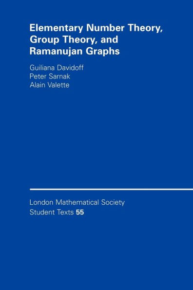Elementary Number Theory, Group Theory and Ramanujan Graphs / Edition 1