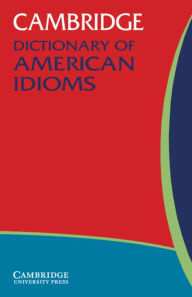 Title: Cambridge Dictionary of American Idioms, Author: Paul Heacock