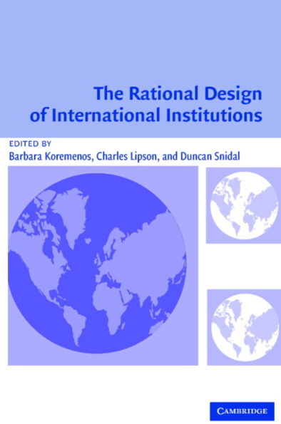 The Rational Design of International Institutions / Edition 1