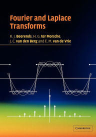 Title: Fourier and Laplace Transforms / Edition 1, Author: R. J. Beerends