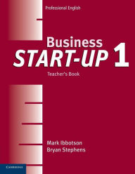 Title: Business Start-Up 1 Teacher's Book, Author: Mark Ibbotson