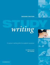 Title: Study Writing: A Course in Written English for Academic Purposes / Edition 2, Author: Liz Hamp-Lyons
