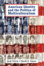 American Identity and the Politics of Multiculturalism