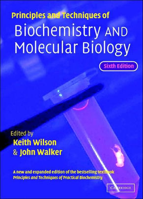 Principles And Techniques Of Biochemistry And Molecular Biology ...